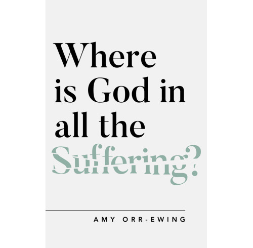 Where Is God in All the Suffering?