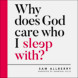 Why does God care who I sleep with? (audiobook)