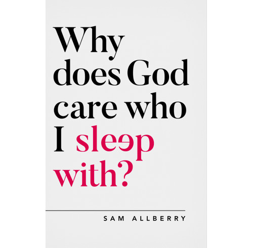 Why Does God Care Who I Sleep With?