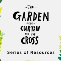 The Garden, the Curtain and the Cross Sunday School Lessons