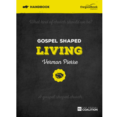 Gospel Shaped Living Handbook (ebook)