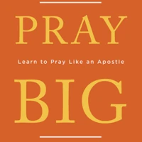 Pray Big (ebook)