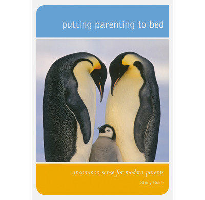 Putting Parenting to Bed - Study Guide