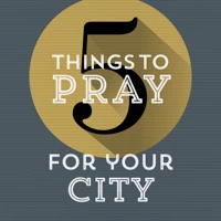 5 Things to Pray for Your City (ebook)