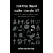 Did the devil make me do it? (ebook)