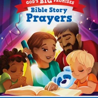 God's Big Promises: Bible Story Prayers