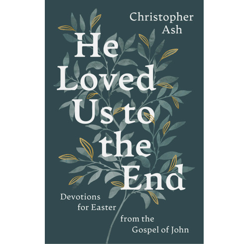 He Loved Us to the End