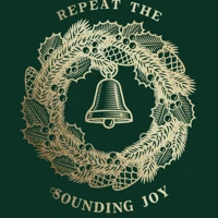 Repeat the Sounding Joy