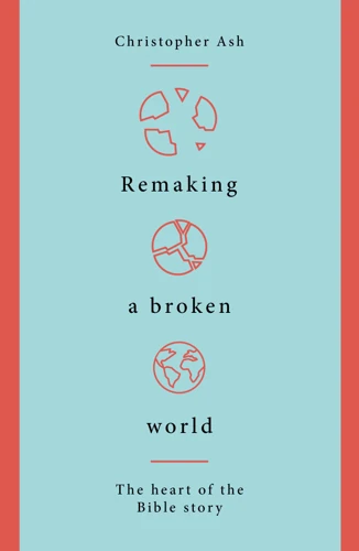 Remaking a Broken World