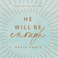 He Will Be Enough (audiobook)