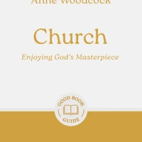 Church: Enjoying God's Masterpiece