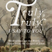 Truly, Truly, I Say to You