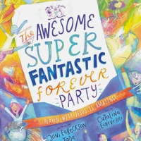 The Awesome Super Fantastic Forever Party Board Book