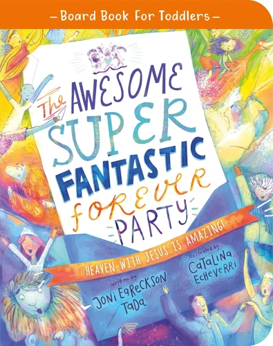 The Awesome Super Fantastic Forever Party Board Book