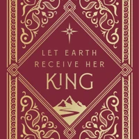 Let Earth Receive Her King