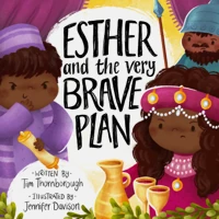 Esther and the Very Brave Plan