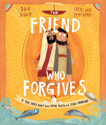 The Friend Who Forgives Storybook