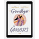 Download the full size illustrations - Goodbye to Goodbyes