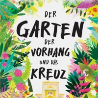 The Garden, the Curtain and the Cross (German)