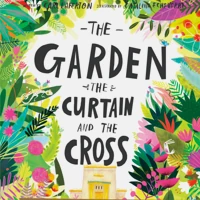 The Garden, the Curtain and the Cross Storybook