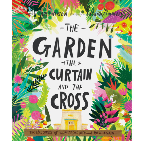 The Garden, the Curtain and the Cross Storybook