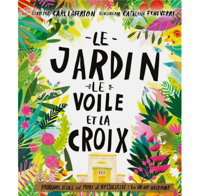 The Garden, the Curtain and the Cross (French)