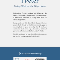1 Peter: Living Well on the Way Home