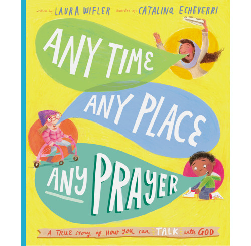 Any Time, Any Place, Any Prayer Storybook