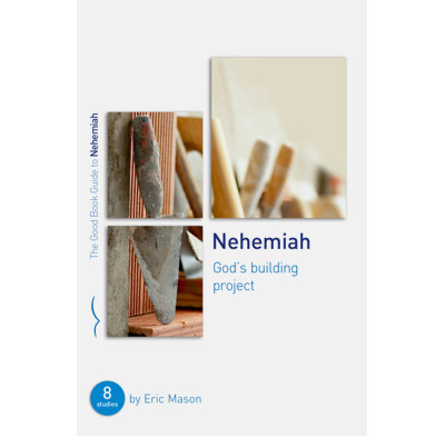 Nehemiah: God's Building Project
