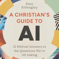 A Christian’s Guide to AI