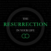 The Resurrection in Your Life (ebook)