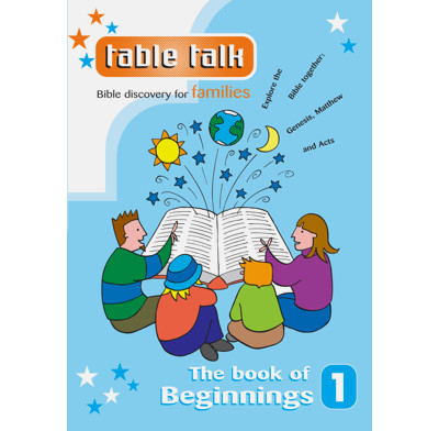 Table Talk 1: The Book of Beginnings