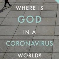 Where is God in a Coronavirus World?