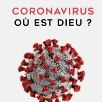 Where is God in a Coronavirus World? (French)