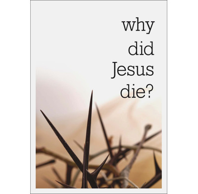 Why did Jesus die? (Pack of 25)