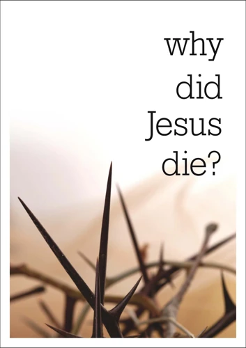 Why did Jesus die? (Pack of 25)