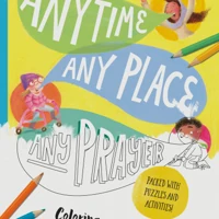 Any Time, Any Place, Any Prayer Coloring and Activity Book
