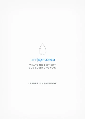 Life Explored Leader's Handbook