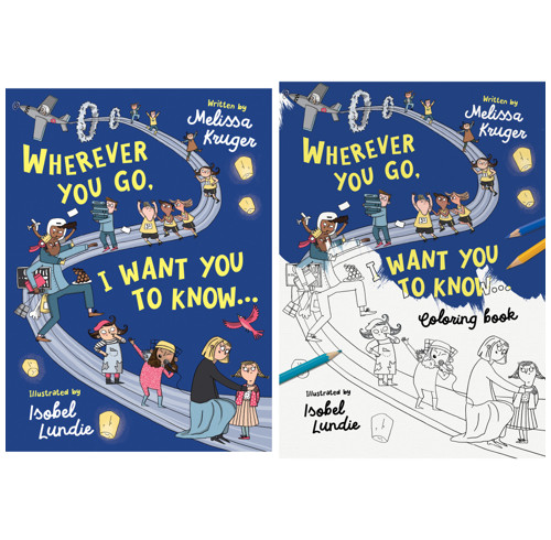 Wherever You Go, I Want You to Know... Story and Colouring Book Bundle