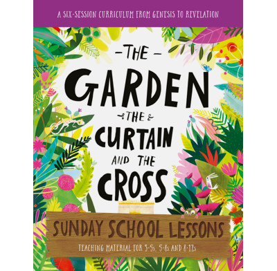 The Garden, the Curtain and the Cross Sunday School Lessons (ebook)