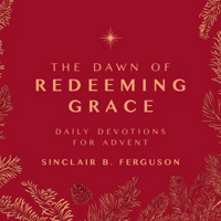 The Dawn of Redeeming Grace (audiobook)