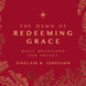The Dawn of Redeeming Grace (audiobook)