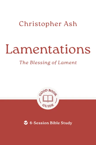 Lamentations: The Blessing of Lament