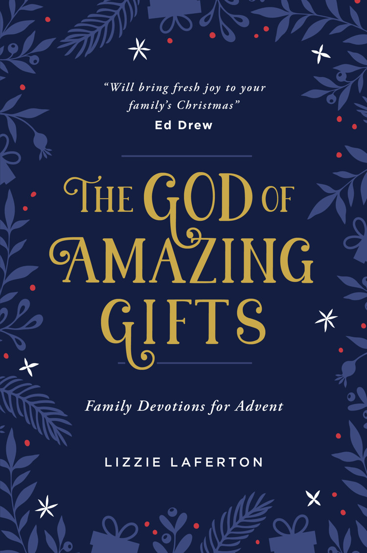 The God of Amazing Gifts (ebook) - Lizzie Laferton | The Good Book