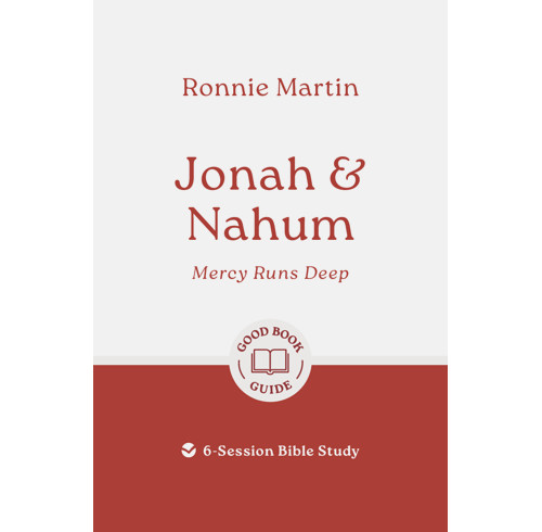 Jonah & Nahum: Mercy Runs Deep