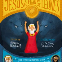 Jesus and the Lions' Den Storybook (Spanish)