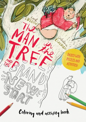 The Man in the Tree and the Brand New Start Coloring and Activity Book