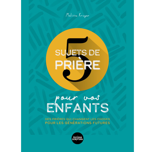 5 Things to Pray for Your Kids (French edition)