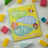 Any Time, Any Place, Any Prayer Storybook