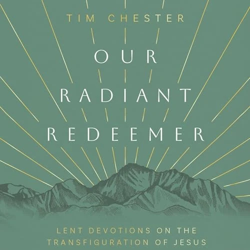 Our Radiant Redeemer (audiobook)